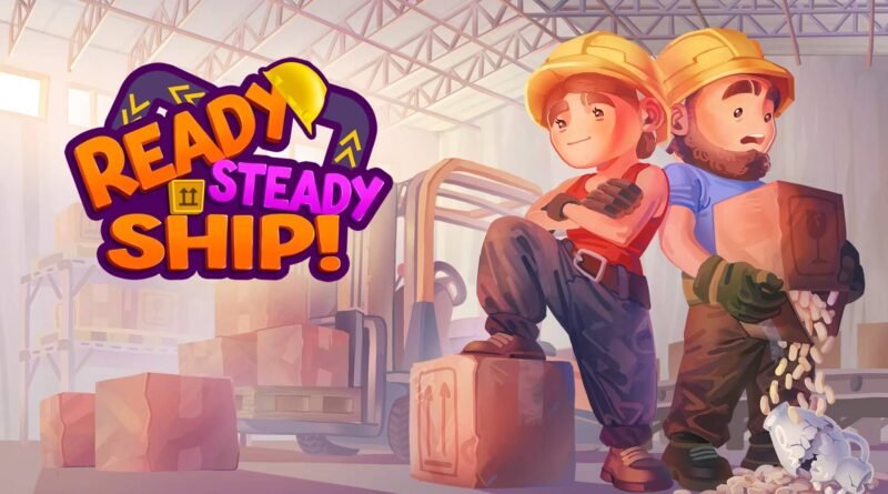 Ready, Steady, Ship! Nintendo Switch