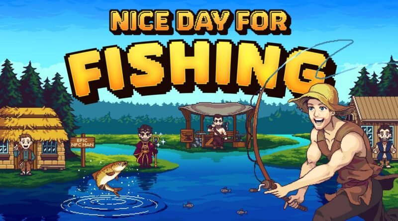 Nice Day for Fishing Nintendo Switch