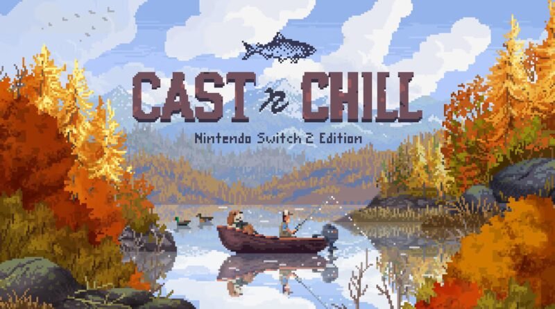Cast n Chill Nintendo Switch 2 Edition