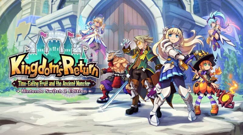 Kingdom's Return: Time-Eating Fruit and the Ancient Monster Nintendo Switch 2 Edition