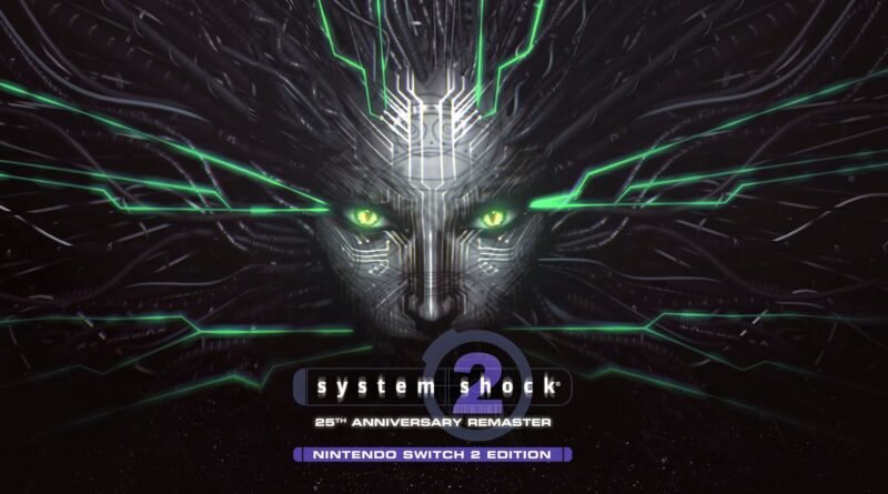 System Shock 2: 25th Anniversary Remaster - Nintendo Switch 2 Edition