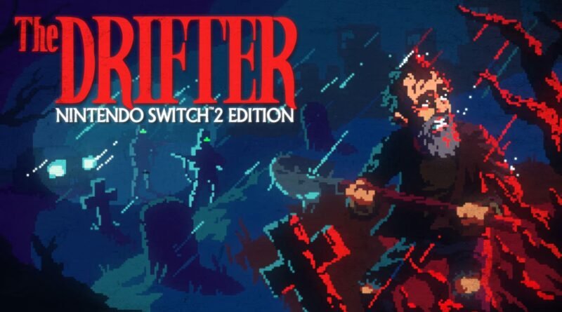 The Drifter - Nintendo Switch 2 Edition