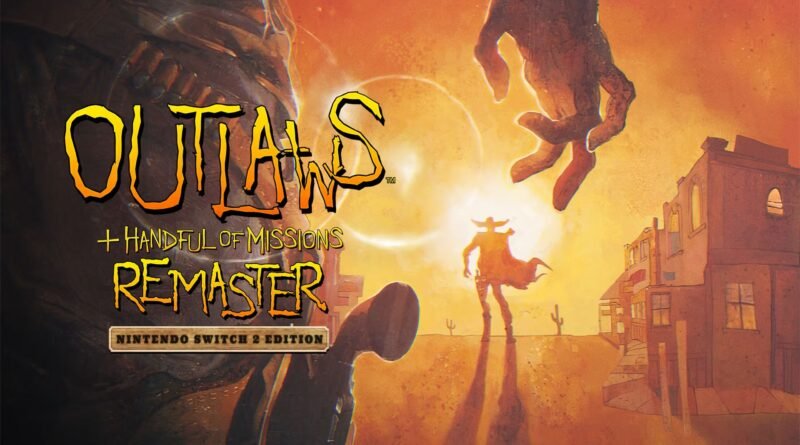 Outlaws + Handful of Missions: Remaster - Nintendo Switch 2 Edition