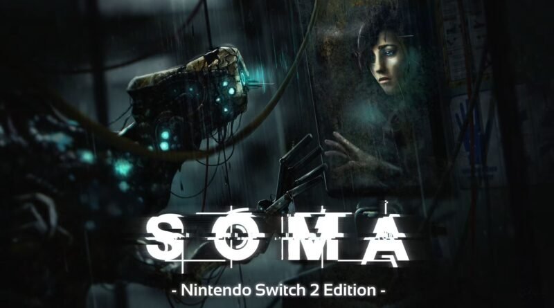 SOMA - Nintendo Switch 2 Edition
