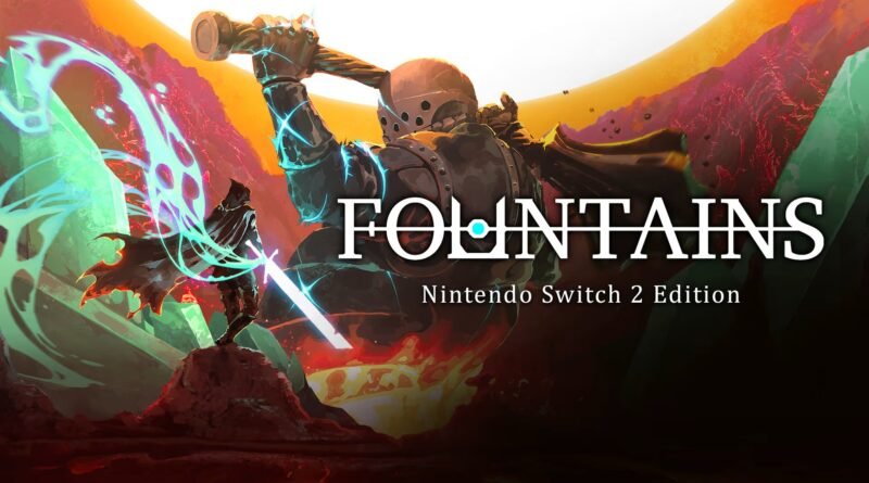 Fountains - Nintendo Switch 2 Edition